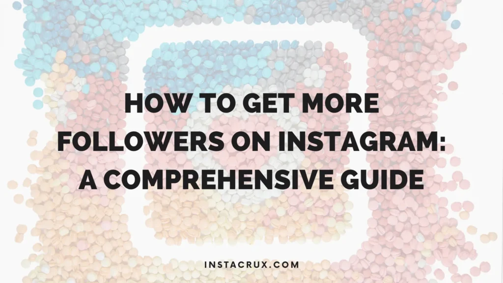 How To Get More Followers On Instagram