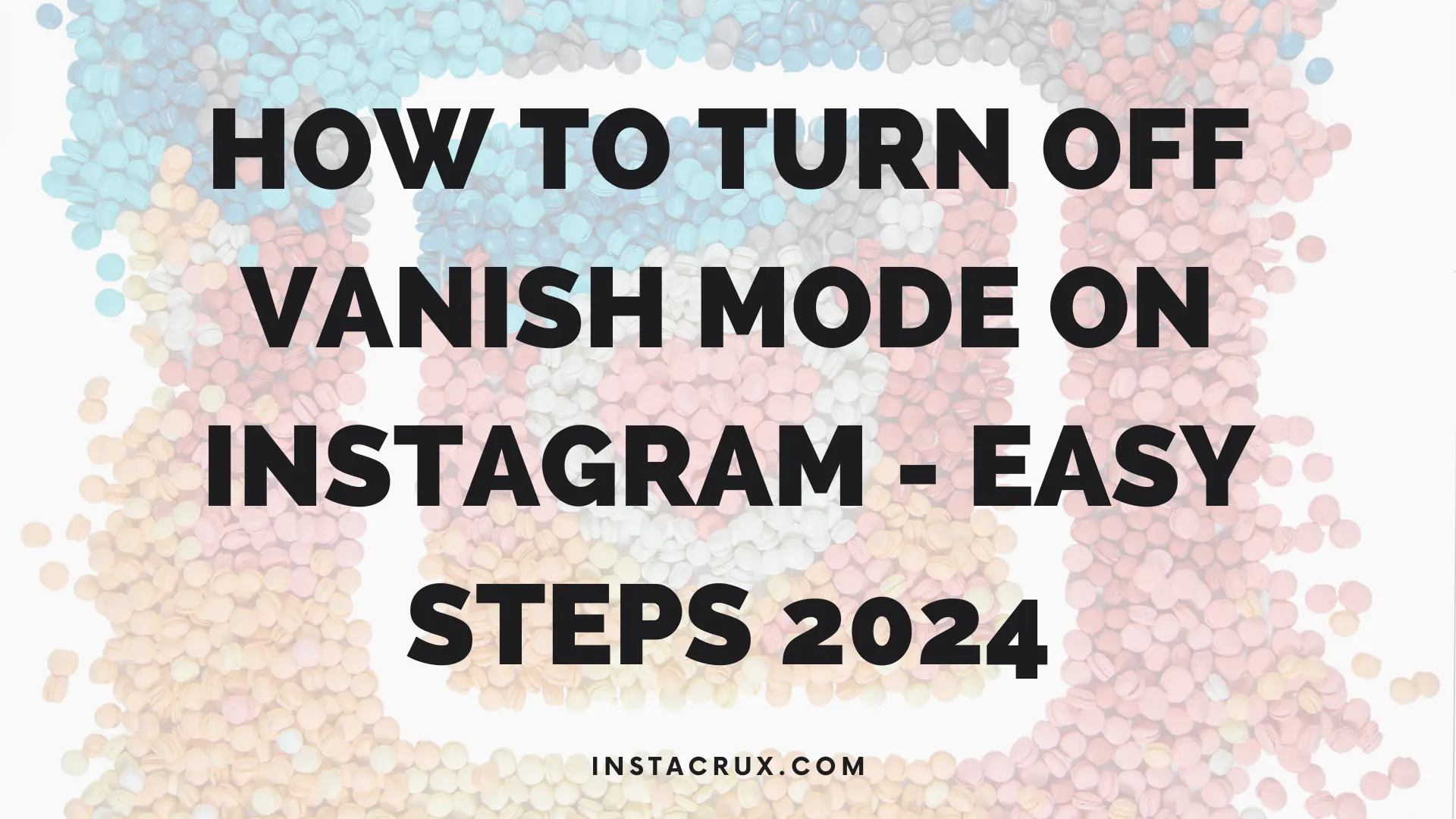 How To Turn Off Vanish Mode On Instagram