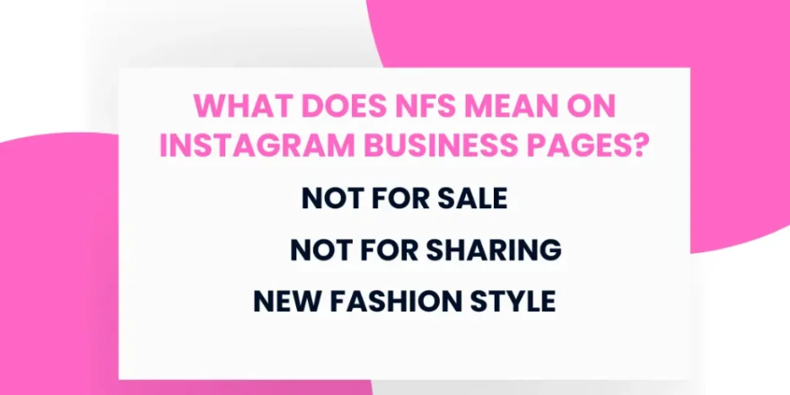 What Does NFS Mean On Instagram Business Pages