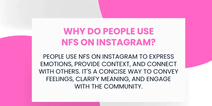 Why Do People Use NFS On Instagram
