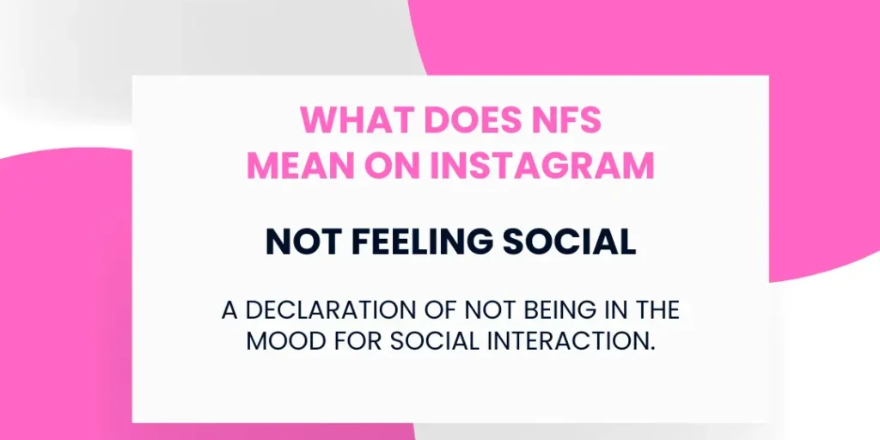 What does NFS mean on Instagram