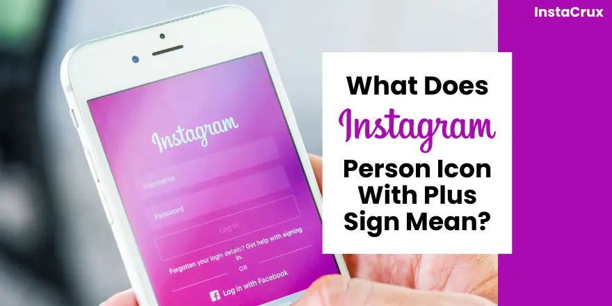 What Does Instagram Person Icon With Plus Sign Mean