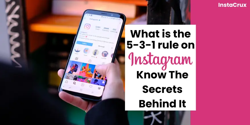 What is the 5-3-1 rule on Instagram