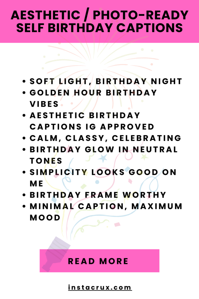 Aesthetic _ Photo-Ready Self Birthday Captions