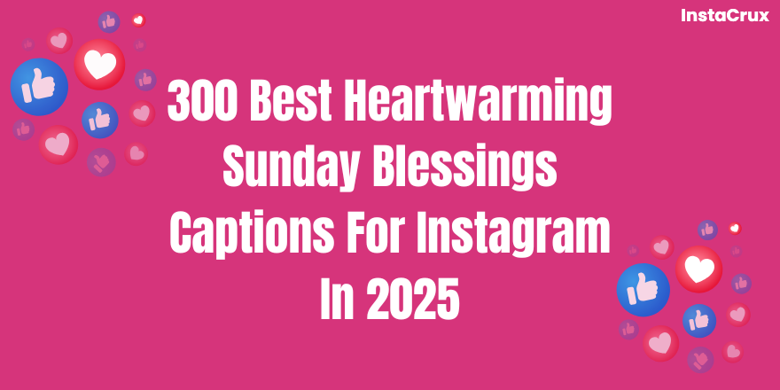 Best Heartwarming Sunday Blessings Captions For Instagram