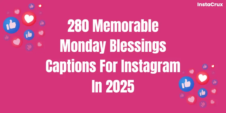 Memorable Monday Blessings Captions For Instagram