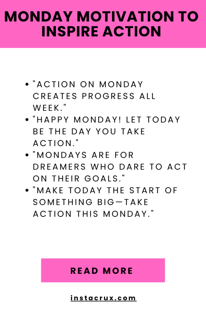 Monday Motivation To Inspire Action