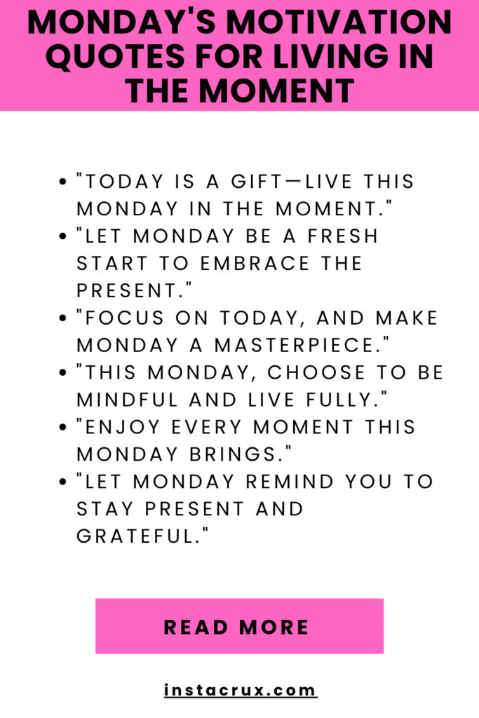 Monday's Motivation Quotes For Living In The Moment