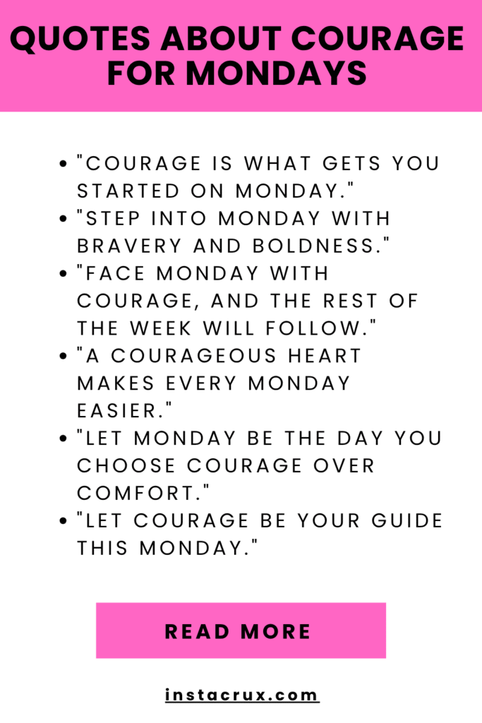 Quotes About Courage For Mondays