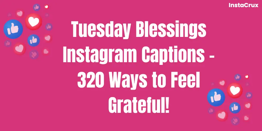Tuesday Blessings Instagram Captions