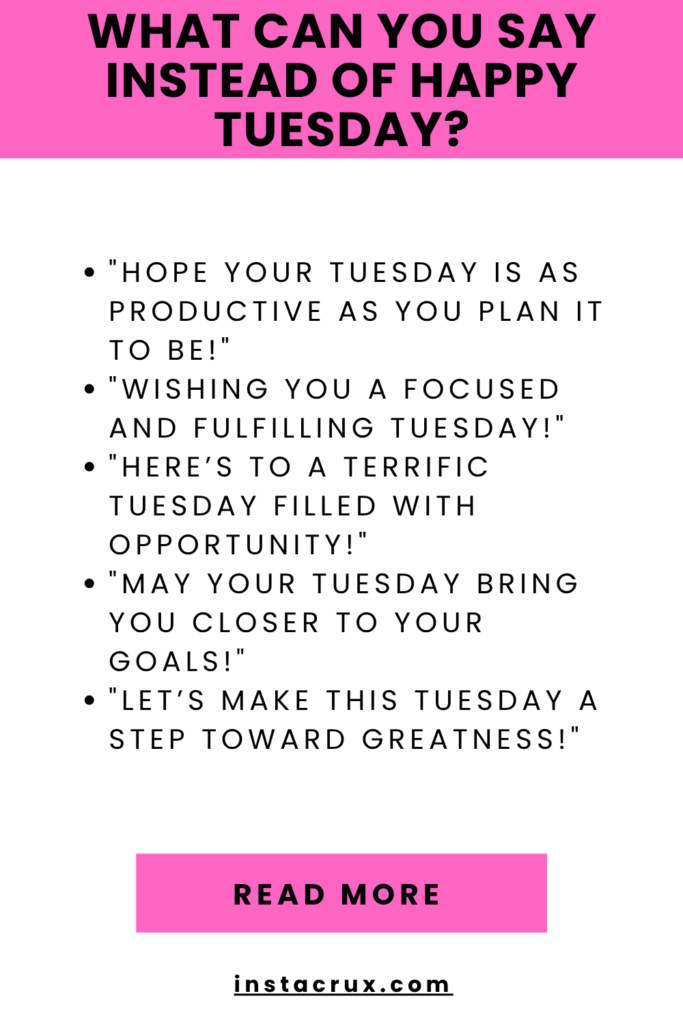What Can You Say Instead of Happy Tuesday?