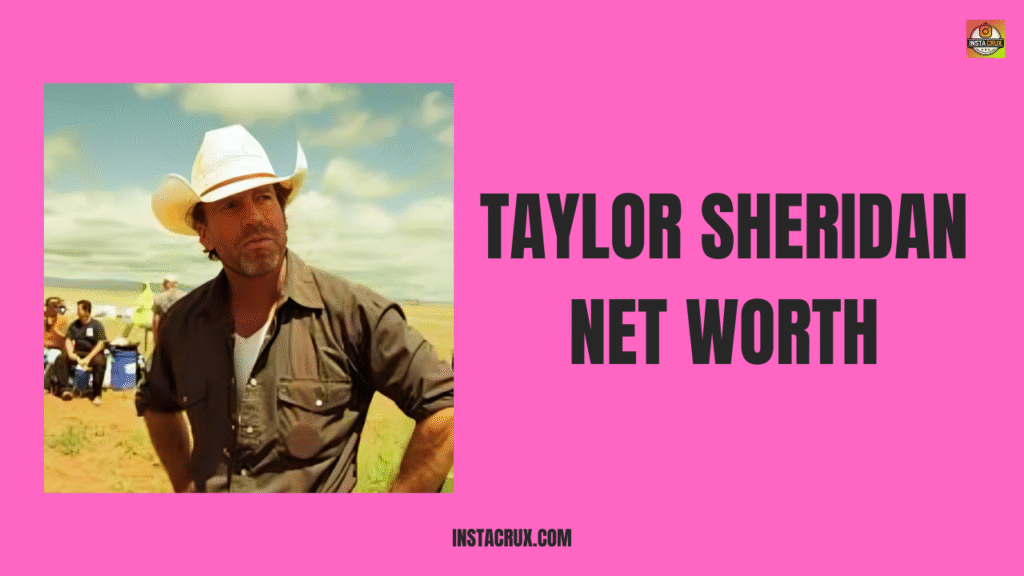 Taylor Sheridan Net Worth