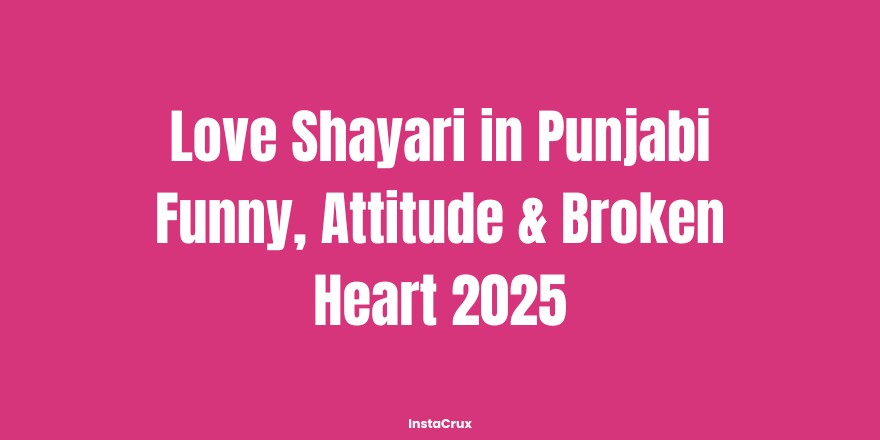 Love Shayari in Punjabi Funny, Attitude & Broken Heart 2025