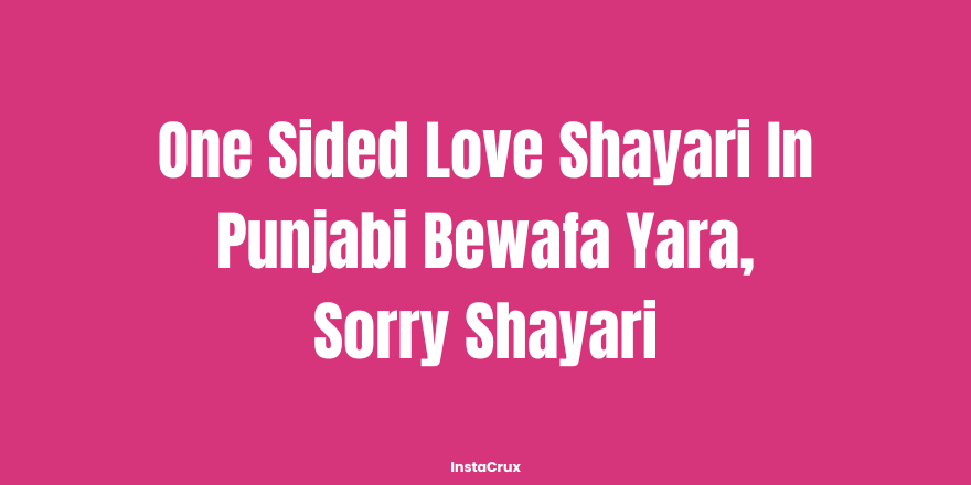 One Sided Love Shayari In Punjabi Bewafa Yara, Sorry Shayari