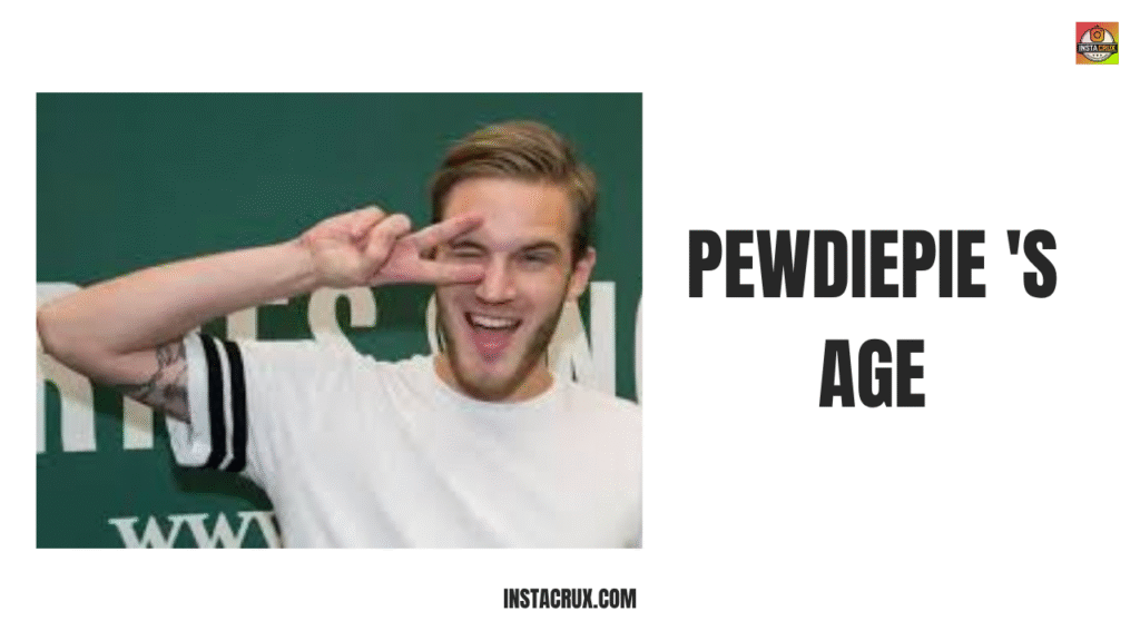 PewDiePie 's Age