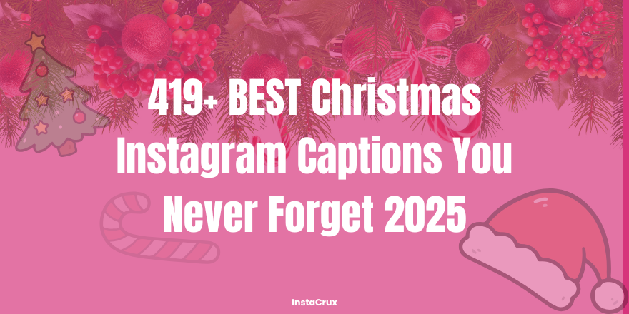 419+ BEST Christmas Instagram Captions You Never Forget 2025