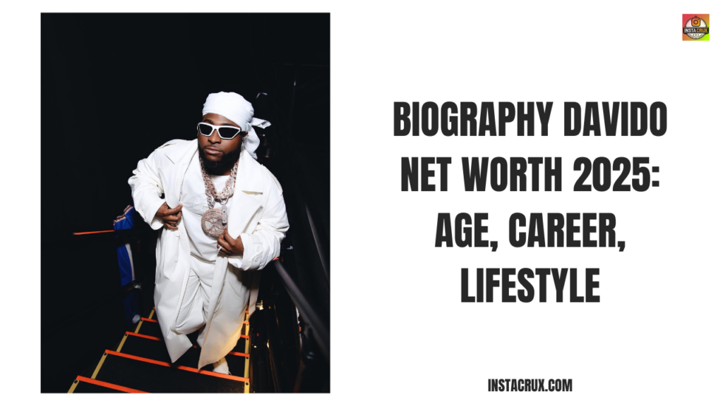 Biography Davido Net Worth 2025_ Age, Career, Lifestyle