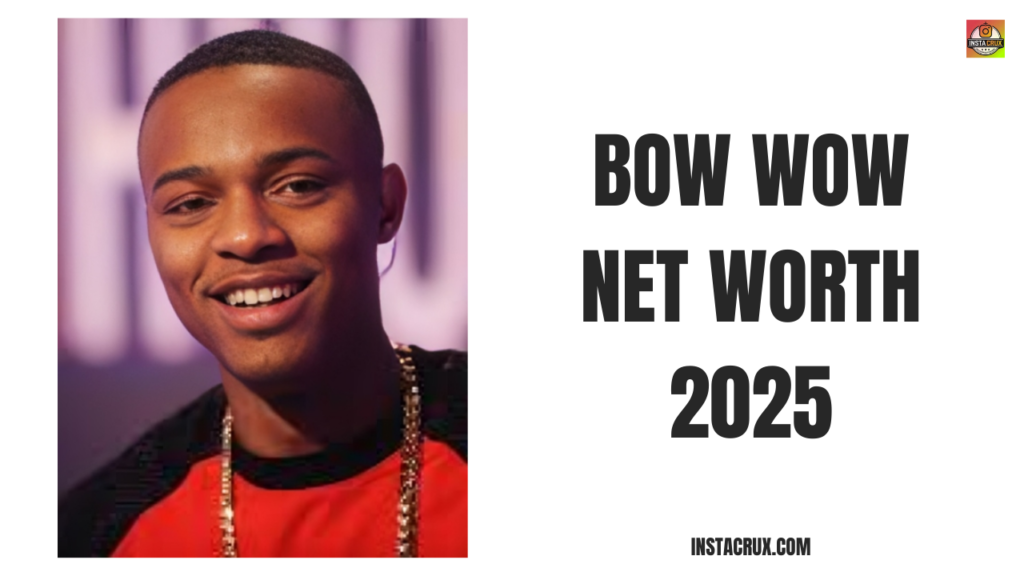 Bow Wow Net Worth 2025