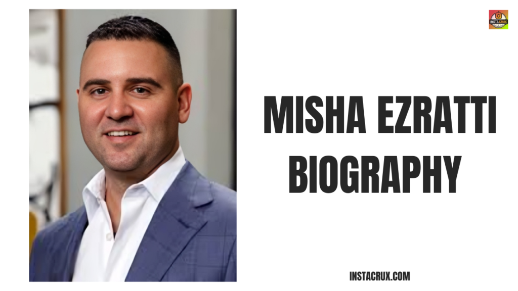 Misha Ezratti Biography