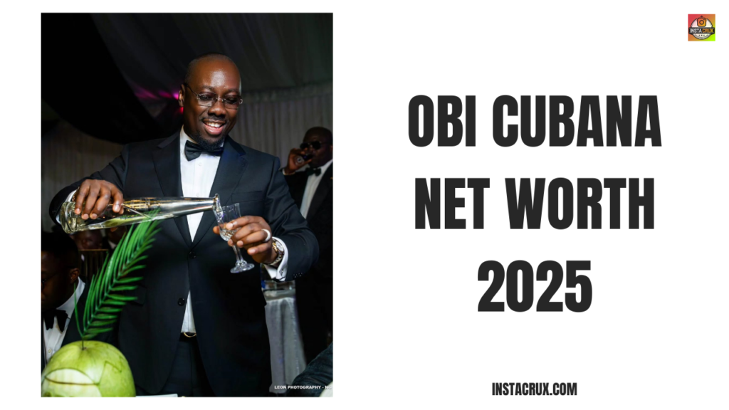 Obi Cubana Net Worth 2025