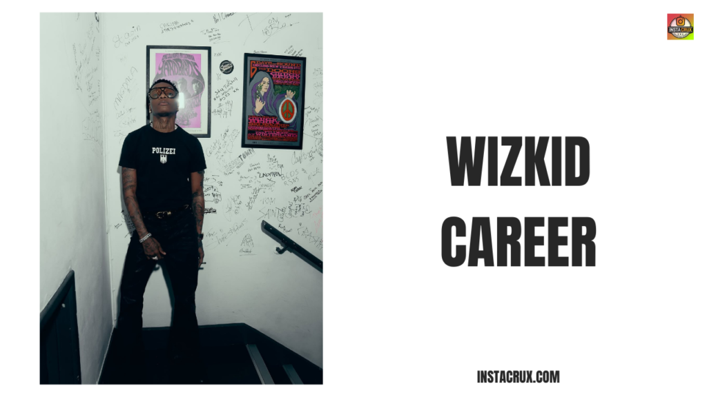 Wizkid Career