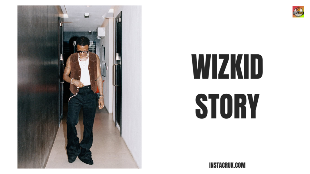 Wizkid Story