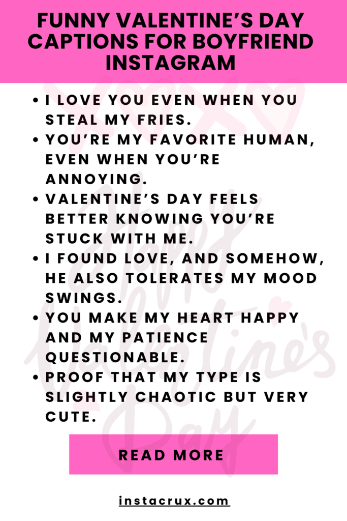 Funny Valentine’s Day Captions For Boyfriend Instagram