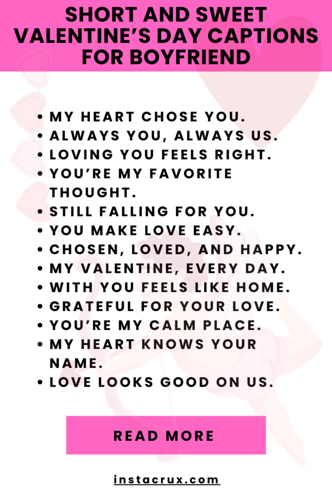 Short and Sweet Valentine’s Day Captions For Boyfriend