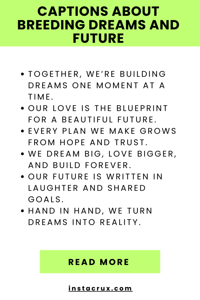 Captions About Breeding Dreams and Future